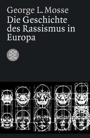 Die Geschichte des Rassismus in Europa de George L. Mosse