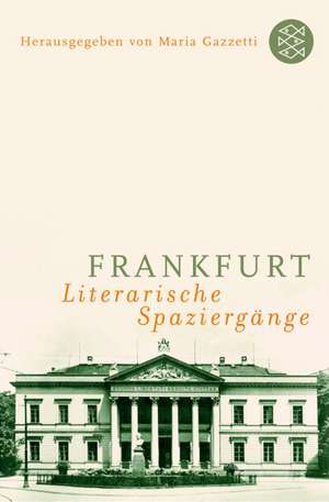 Frankfurt Literarische Spaziergänge de Maria Gazzetti