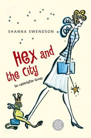 Hex and the City de Shanna Swendson