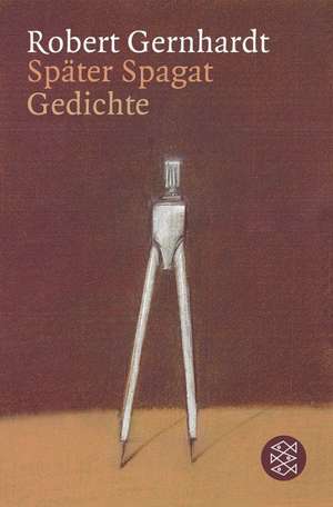 Später Spagat de Robert Gernhardt