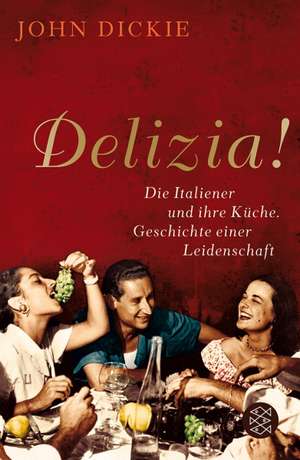 Delizia! de John Dickie