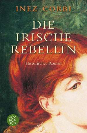 Die irische Rebellin de Inez Corbi