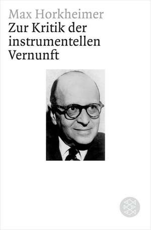 Zur Kritik der instrumentellen Vernunft de Max Horkheimer