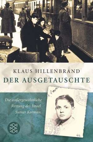 Der Ausgetauschte de Klaus Hillenbrand