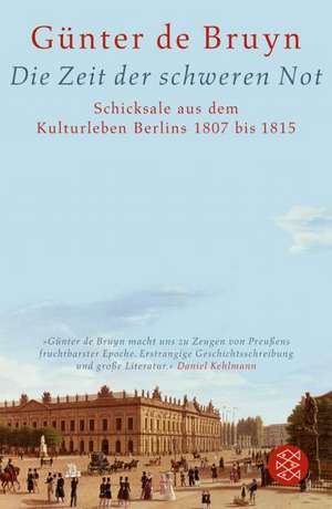 Die Zeit der schweren Not de Günter de Bruyn