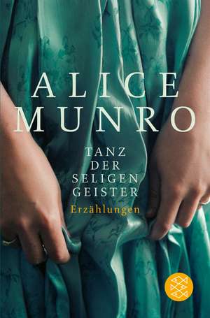 Tanz der seligen Geister de Alice Munro