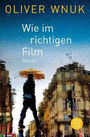 Wie im richtigen Film de Oliver Wnuk