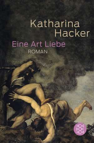 Eine Art Liebe de Katharina Hacker