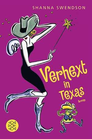 Verhext in Texas de Shanna Swendson