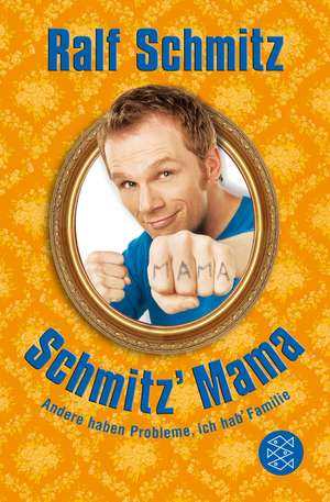 Schmitz' Mama de Ralf Schmitz