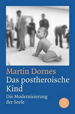 Die Modernisierung der Seele de Martin Dornes