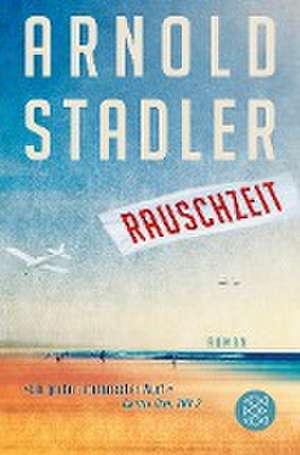 Rauschzeit de Arnold Stadler