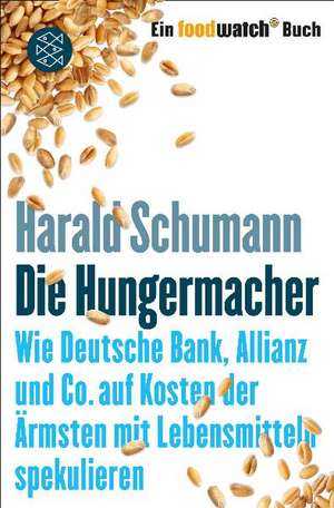 Die Hungermacher de Harald Schumann