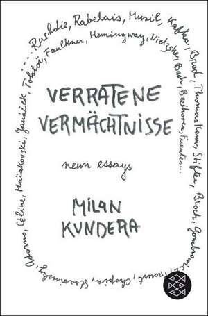 Verratene Vermächtnisse de Milan Kundera