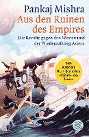 Aus den Ruinen des Empires de Pankaj Mishra