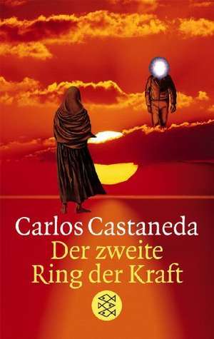 Der zweite Ring der Kraft de Carlos Castaneda