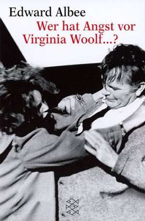 Wer hat Angst vor Virginia Woolf ...? de Edward Albee