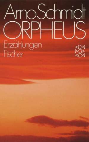 Orpheus de Arno Schmidt