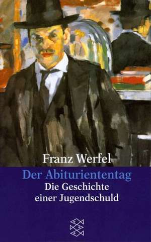 Der Abituriententag de Franz Werfel