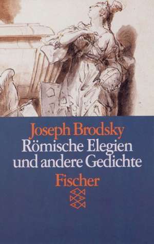 Römische Elegien und andere Gedichte de Joseph Brodsky