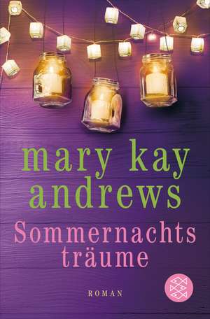 Sommernachtsträume de Mary Kay Andrews