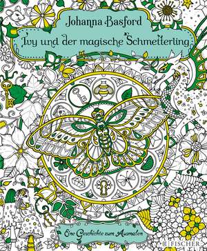 Ivy und der magische Schmetterling de Johanna Basford