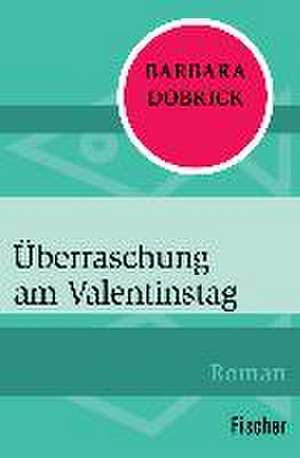 Überraschung am Valentinstag de Barbara Dobrick