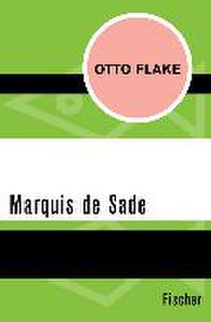 Marquis de Sade de Otto Flake