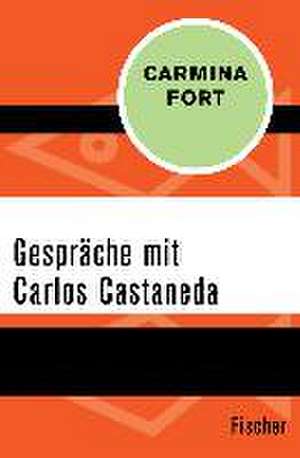 Gespräche mit Carlos Castaneda de Carmina Fort