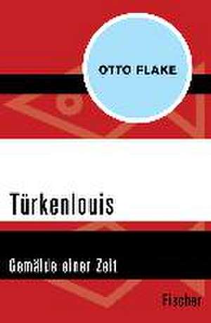 Türkenlouis de Otto Flake