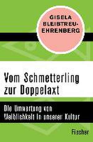 Vom Schmetterling zur Doppelaxt de Gisela Bleibtreu-Ehrenberg