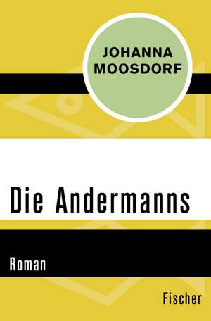 Die Andermanns de Johanna Moosdorf