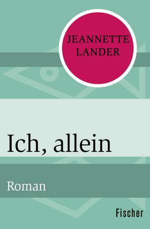 Ich, allein de Jeannette Lander