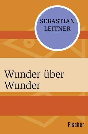 Wunder über Wunder de Sebastian Leitner