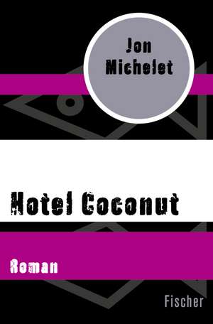 Hotel Coconut de Jon Michelet