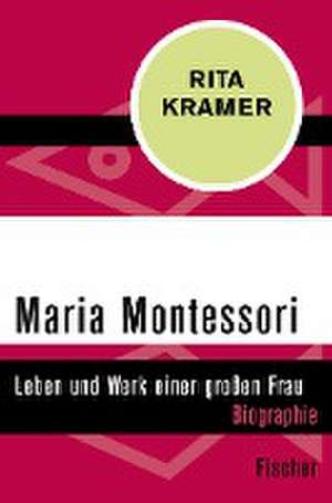 Maria Montessori de Rita Kramer