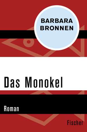 Das Monokel de Barbara Bronnen