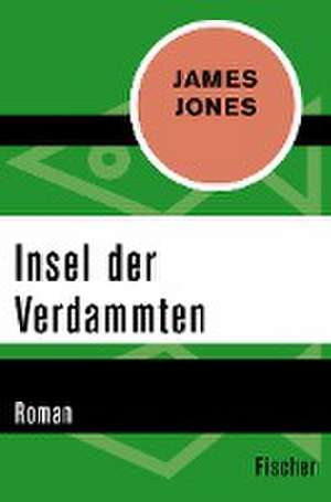 Insel der Verdammten de James Jones