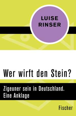 Wer wirft den Stein? de Luise Rinser