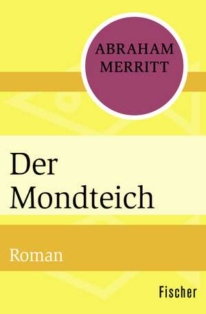 Der Mondteich de Abraham Merritt