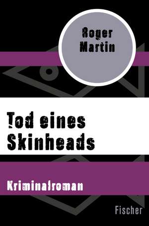 Tod eines Skinheads de Roger Martin