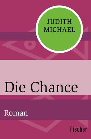 Die Chance de Judith Michael