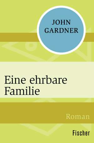 Eine ehrbare Familie de John Gardner