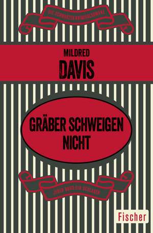 Gräber schweigen nicht de Mildred Davis