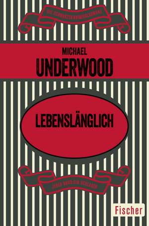 Lebenslänglich de Michael Underwood