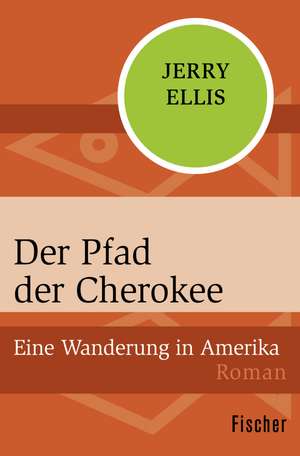 Der Pfad der Cherokee de Jerry Ellis
