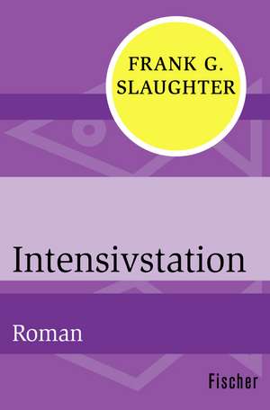 Intensivstation de Frank G. Slaughter