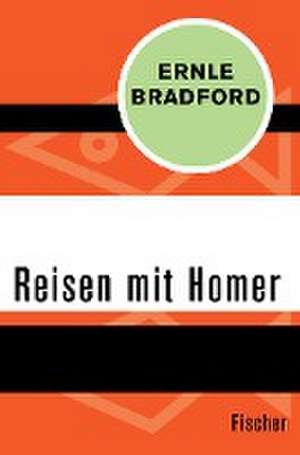 Reisen mit Homer de Ernle Bradford