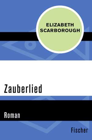 Zauberlied de Elizabeth Ann Scarborough