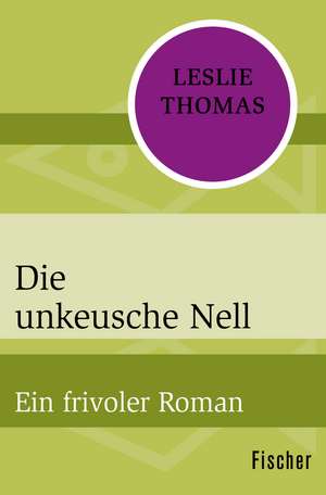 Thomas, L: Die unkeusche Nell